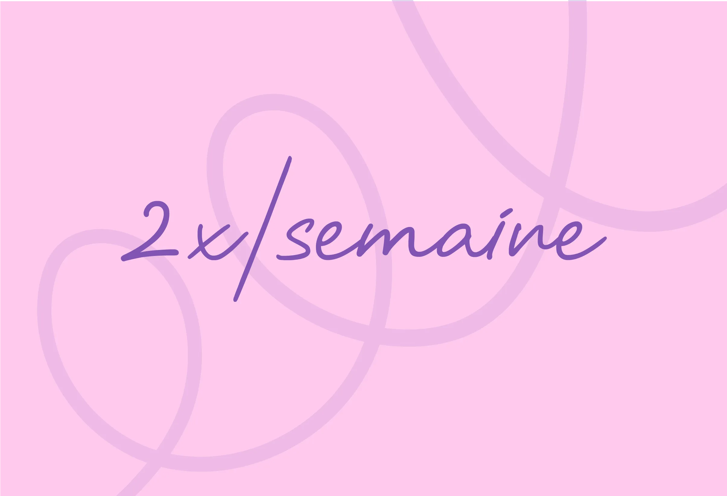 2x semaine